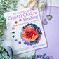 The Modern Guide to Crystal Chakra Healing